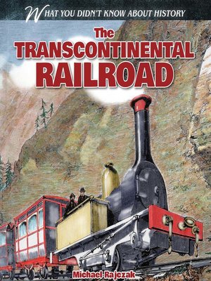 cover image of The Transcontinental Railroad